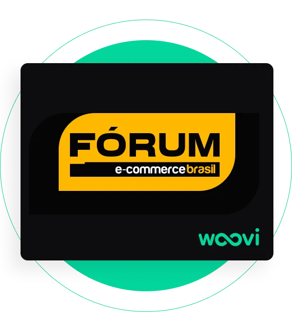 Forum Ecommerce BR 2024 + Woovi